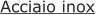 Acciaio inox