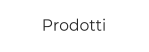 Prodotti