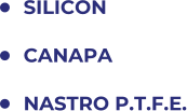 	SILICON 	CANAPA 	NASTRO P.T.F.E.